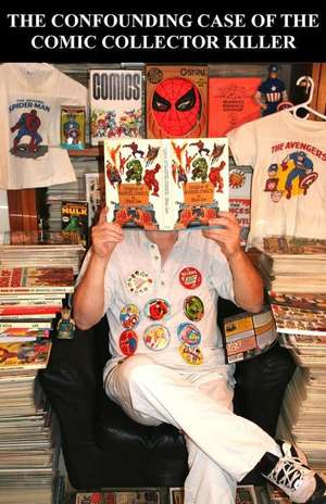 The Confounding Case of the Comic Collector Killer