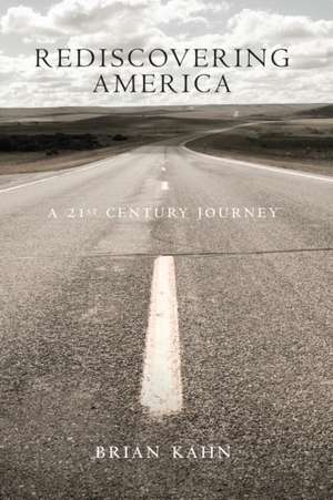 Rediscovering America de Brian Kahn