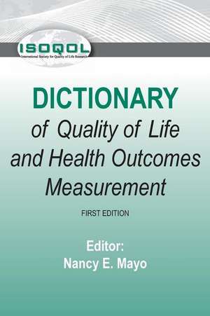 Isoqol Dictionary of Quality of Life and Health Outcomes Measurement