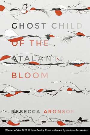 Ghost Child of the Atalanta Bloom de Rebecca Aronson