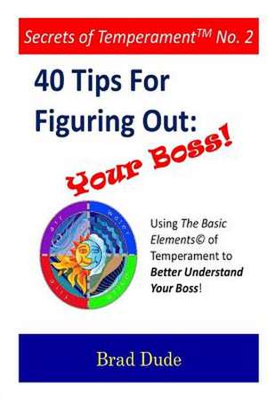 40 Tips for Figuring Out Your Boss!