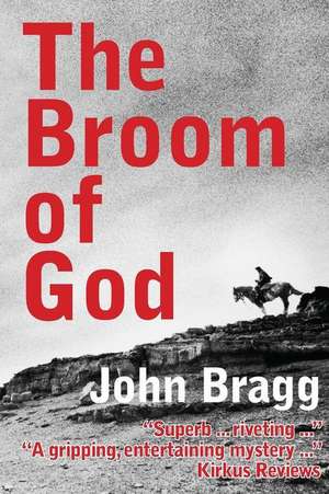 The Broom of God de John Bragg