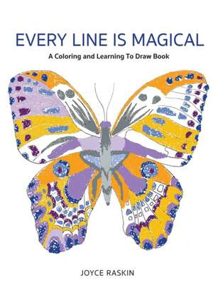 Every Line is Magical de Joyce Raskin