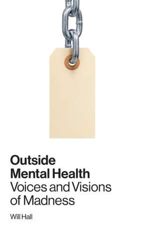 Outside Mental Health de Will Hall