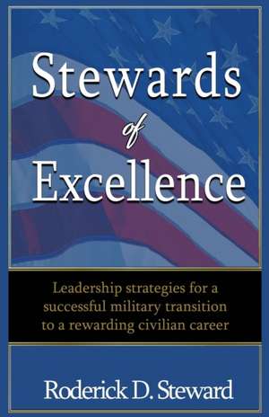 Stewards of Excellence de Roderick D Steward