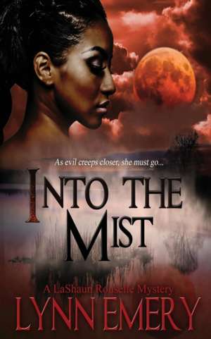 Into The Mist de Lynn Emery