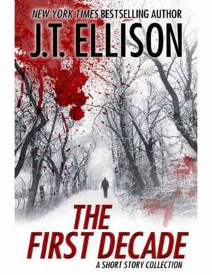 The First Decade de J. T. Ellison