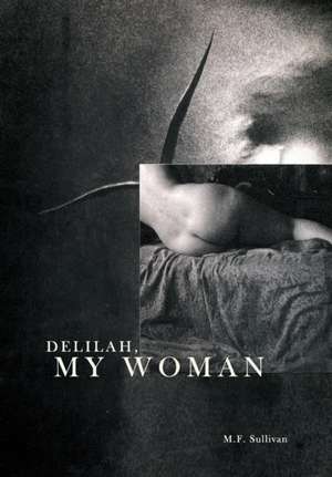 Delilah, My Woman de M. F. Sullivan