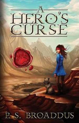 A Hero's Curse de Parker S Broaddus