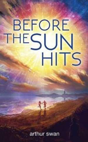 Before the Sun Hits de Arthur Swan