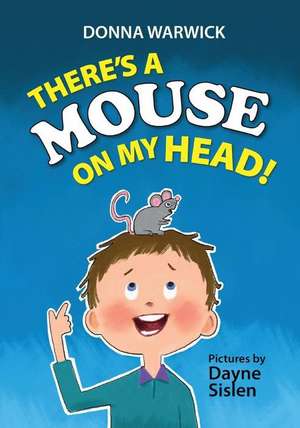 There's a Mouse on My Head!