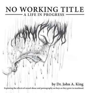 No Working Title: a Life in Progress de John A. King