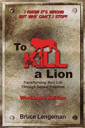 To Kill a Lion: Workbook de Bruce Lengeman