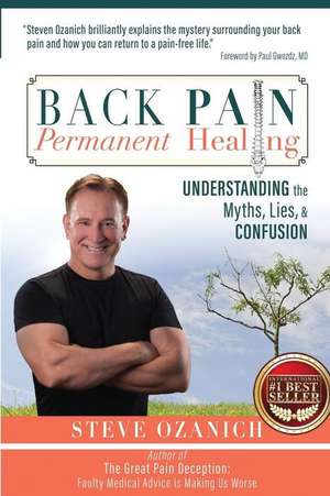 Back Pain Permanent Healing de Steven Ray Ozanich