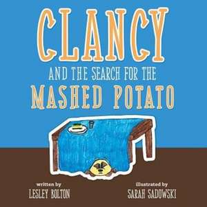 Clancy and the Search for the Mashed Potato