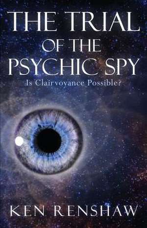 The Trial of the Psychic Soy de Ken Renshaw