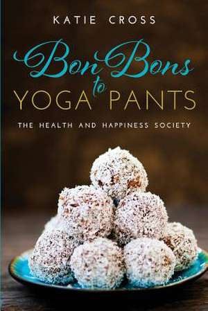 Bon Bons to Yoga Pants