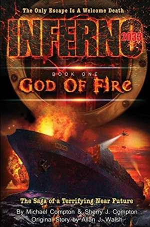 Inferno 2033: Book One: God of Fire de Michael Compton