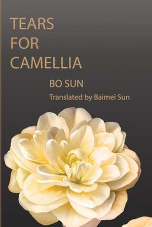 Tears for Camellia de Bo Sun