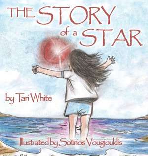 The Story of a Star de Tari White