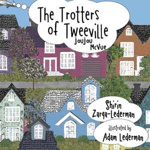 The Trotters of Tweeville: Joujou McVue de Shirin Zarqa-Lederman