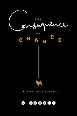 The Consequence of Chance