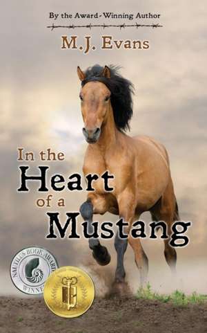 In the Heart of a Mustang de M. J. Evans