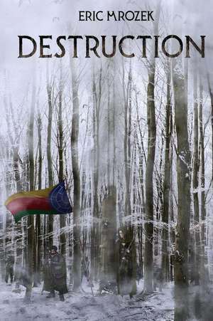 Mrozek, E: Destruction