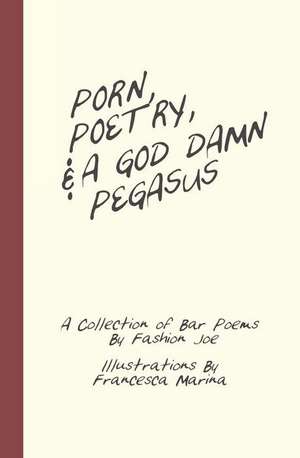 Porn, Poetry, and a God Damn Pegasus