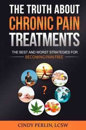 The Truth about Chronic Pain Treatments