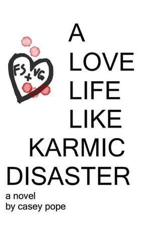 A Love Life Like Karmic Disaster