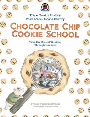 Chocolate Chip Cookie School