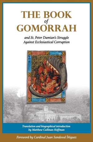 The Book of Gomorrah and St. Peter Damian's Struggle Against Ecclesiastical Corruption de Peter Damian