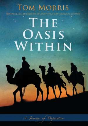 The Oasis Within de Tom Morris