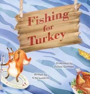 Fishing for Turkey de N. A. Cauldron