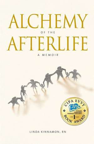 Alchemy of the Afterlife de Linda Kinnamon