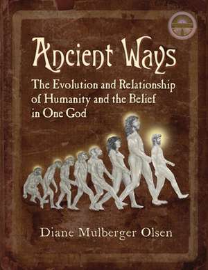 Ancient Ways de Diane Olsen