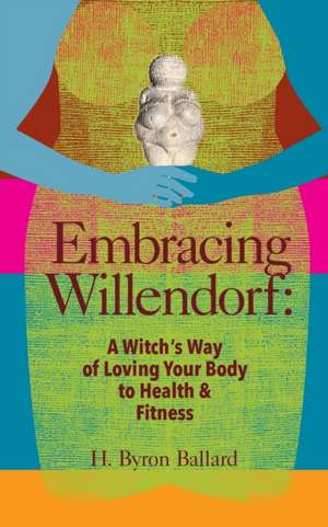 Embracing Willendorf de H. Byron Ballard