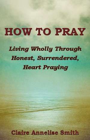 How to Pray