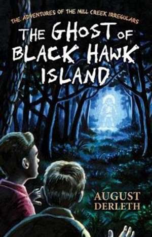 The Ghost of Black Hawk Island de August Derleth