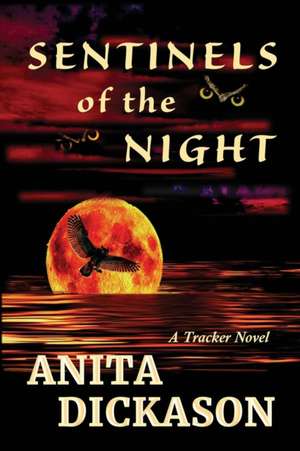 Sentinels of the Night de Anita Dickason