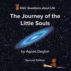 The Journey of the Little Souls de Agnes Deglon