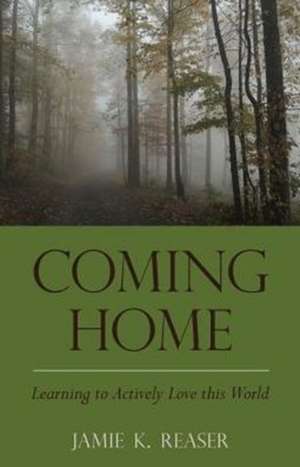 Coming Home de Jamie K. Reaser