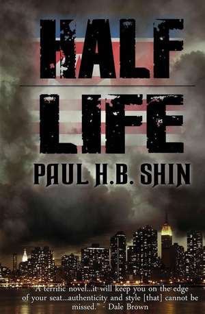 Half Life de Paul H. B. Shin