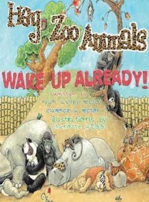 Hey Zoo Animals, Wake Up Already