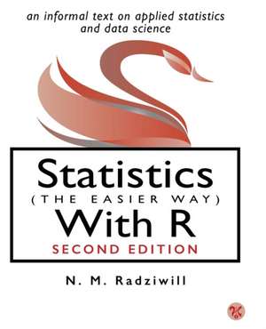 Statistics (The Easier Way) With R de Nicole M. Radziwill