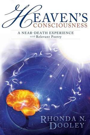 Heaven's Consciousness A Near-death Experience de Rhonda Nell Dooley