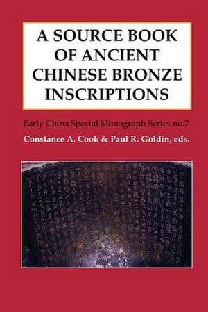 A Source Book of Ancient Chinese Bronze Inscriptions de Constance A. Cook