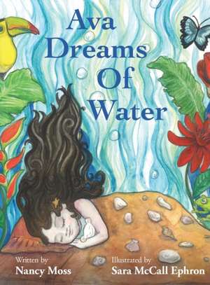 Ava Dreams of Water de Nancy Moss