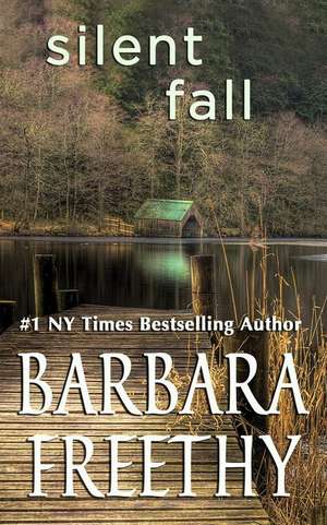 Silent Fall de Barbara Freethy